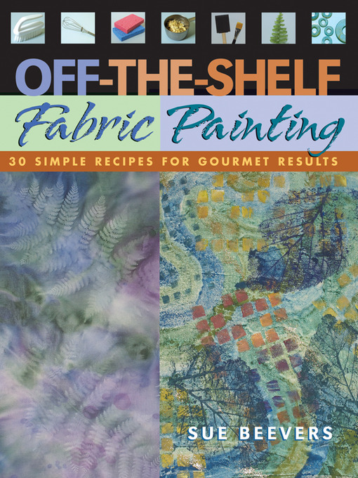Title details for Off-the-Shelf Fabric Painting by Sue Beevers - Available